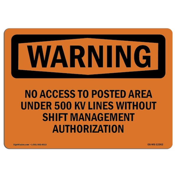 OSHA Warning Sign, 18" Height, 24" Width, No Access To Posted Area Under 500 Kv Lines, Landscape